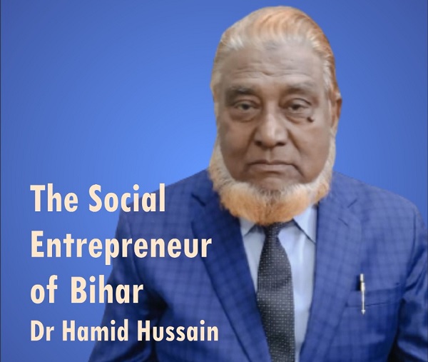 Dr. Hamid Hussain: A Lone Wolf Social Entrepreneur of Bihar
