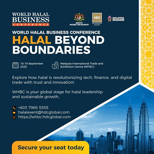 Halal Beyond Boundaries: WHBC 2025 Kuala Lumpur to Advance Global Partnerships for the Halal Economy